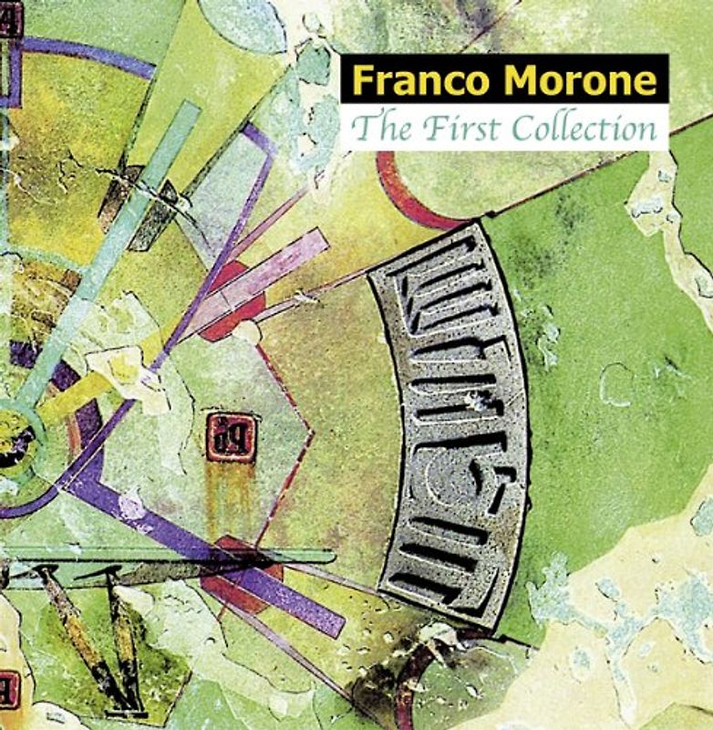 Franco Morone - The First Collection