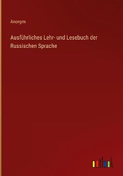 Ausführliches Lehr- und Lesebuch der Russischen Sprache
