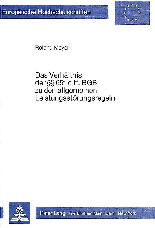 Das Verhältnis der 651 c ff. BGB zu den allgemeinen Leistungsstörungsregeln