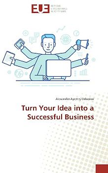 Turn Your Idea into a Successful Business
