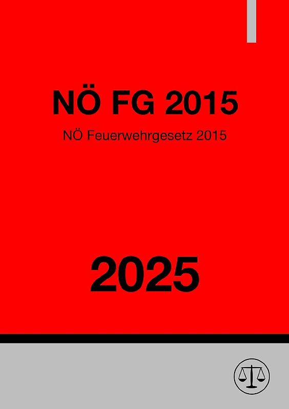 NÖ Feuerwehrgesetz 2015 (NÖ FG 2015) 2025