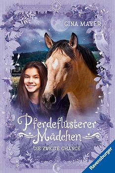 Pferdeflüsterer-Mädchen, Band 5 - Die zweite Chance