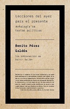 Lecciones del ayer para el presente : antología de textos políticos