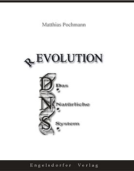 Revolution - DNS - Das Natürliche System