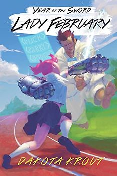 Lady February: A LitRPG Cultivation Saga (Year of the Sword, Band 2)