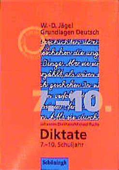 Grundlagen Deutsch / Diktate 7-10. Schuljahr