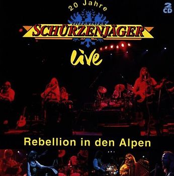 Zillertaler Schürzenjäger - 20 Jahre Zillertaler Schürzenjäger live - Rebellion in den Alpen