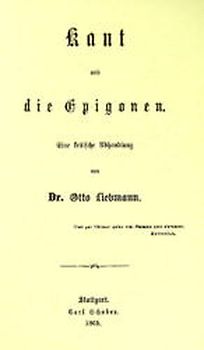 Kant und die Epigonen. Eine kritische Abhandlung