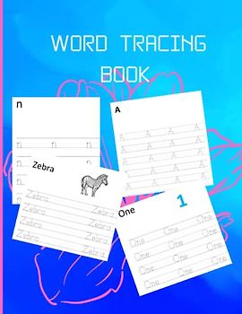 WORD TRACING BOOK: best kids tracing book english alphabet, words A to Z english figures in written form