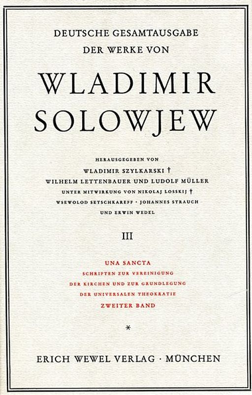 Wladimir Solowjew - Deutsche Gesamtausgabe der Werke / Una Sancta