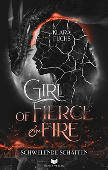 Girl Of Fierce & Fire: Schwelende Schatten