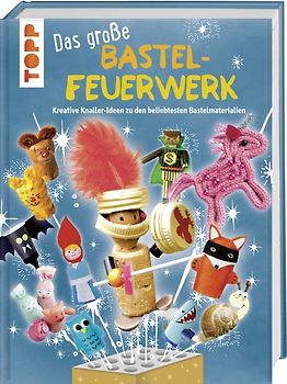 Das große Bastelfeuerwerk