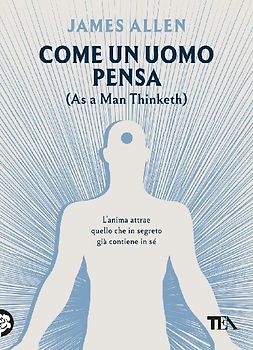 Come un uomo pensa. (As a man thinketh)