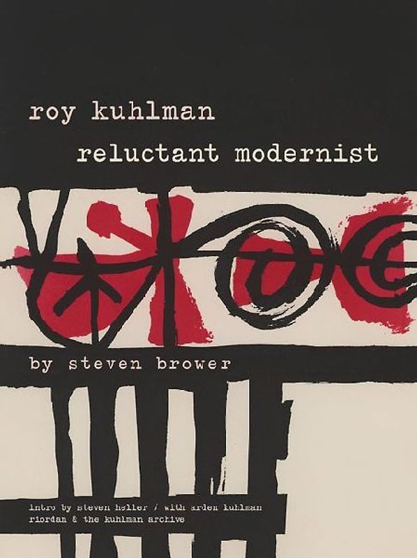 Roy Kuhlman: Reluctant Modernist