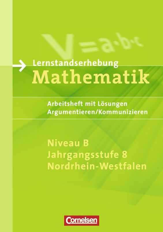 Diagnostische Tests - Mathematik - Nordrhein-Westfalen / 8. Schuljahr: Niveau B - Argumentieren/Kommunizieren