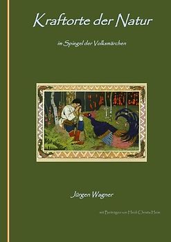 Kraftorte der Natur im  Spiegel  der Volksmärchen