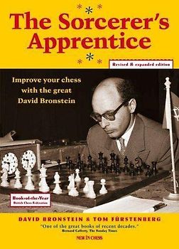 The Sorcerer's Apprentice: Improve your Chess with the great David Bronstein
