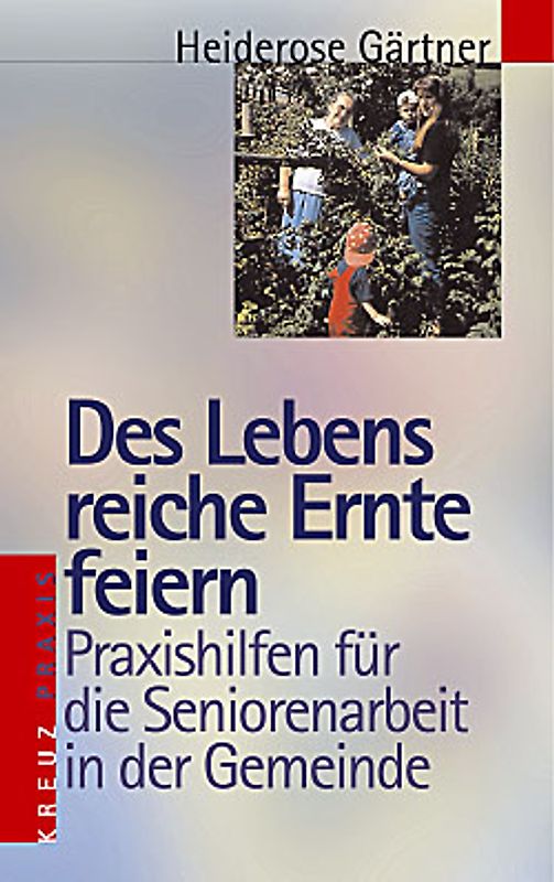 Des Lebens reiche Ernte feiern