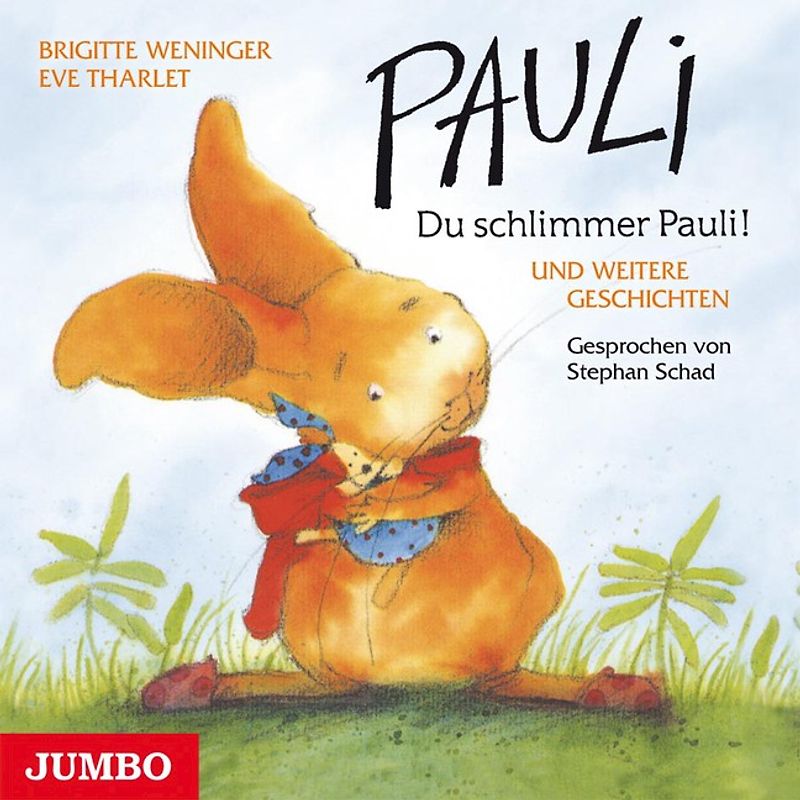 Pauli, Du schlimmer Pauli!. Und weitere Geschichten