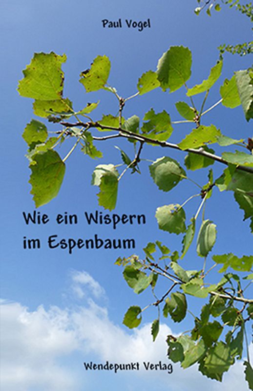 Wie ein Wispern im Espenbaum