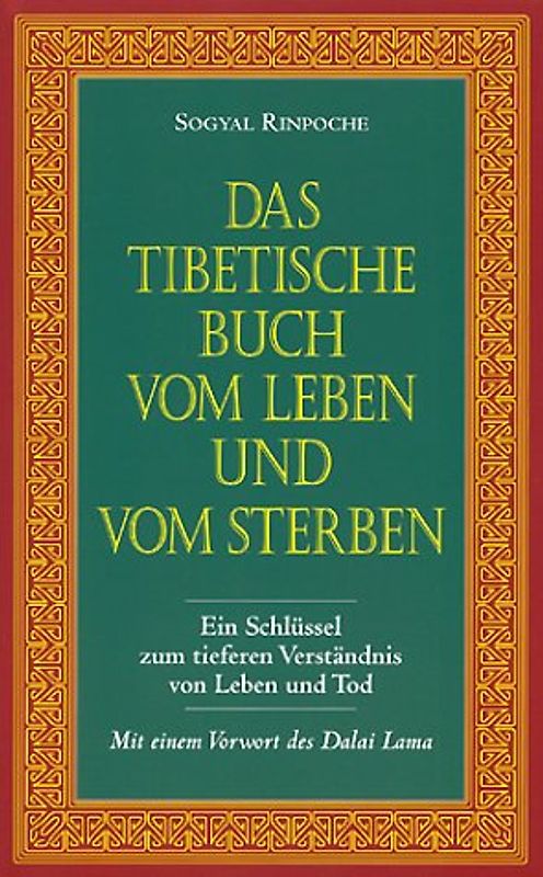 Das tibetische Buch vom Leben und vom Sterben