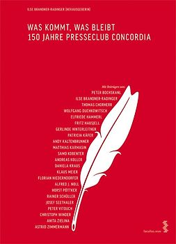 Was kommt, was bleibt. 150 Jahre Presseclub Concordia