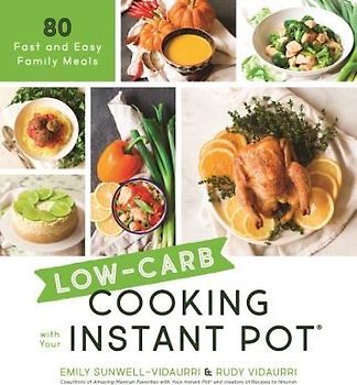 Low-Carb Cooking with Your Instant Pot