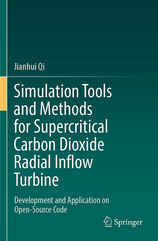 Simulation Tools and Methods for Supercritical Carbon Dioxide Radial Inflow Turbine