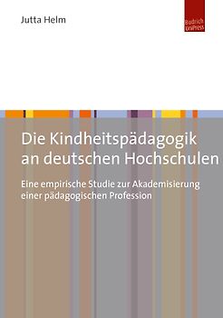 Die Kindheitspädagogik an deutschen Hochschulen