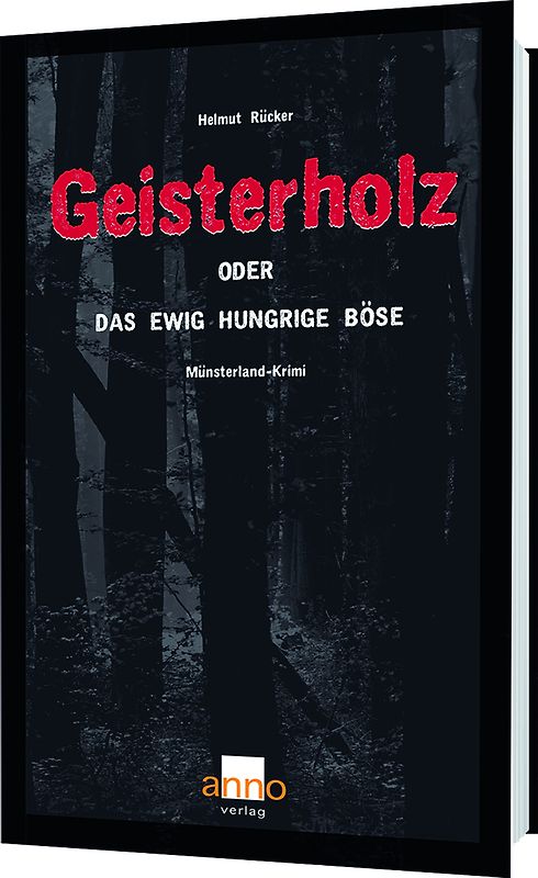Geisterholz oder das ewig hungrige Böse