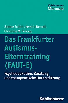 Das Frankfurter Autismus-Elterntraining (FAUT-E)