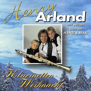 Henry Arland - Klarinetten-Weihnacht