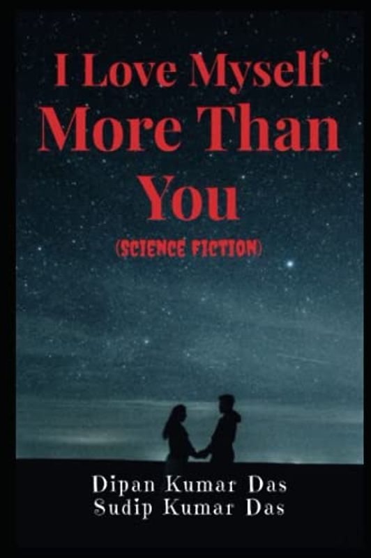 I Love Myself More Than You (Science Fiction)