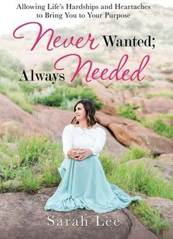 Never Wanted; Always Needed