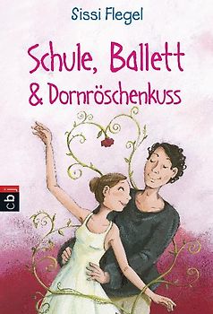 Schule, Ballett & Dornröschenkuss