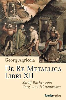 De Re Metallica Libri XII