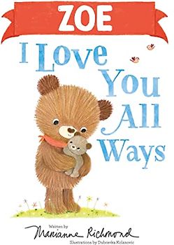 Zoe I Love You All Ways