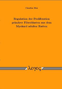 Regulation der Proliferation primärer Fibroblasten aus dem Myokard adulter Ratten