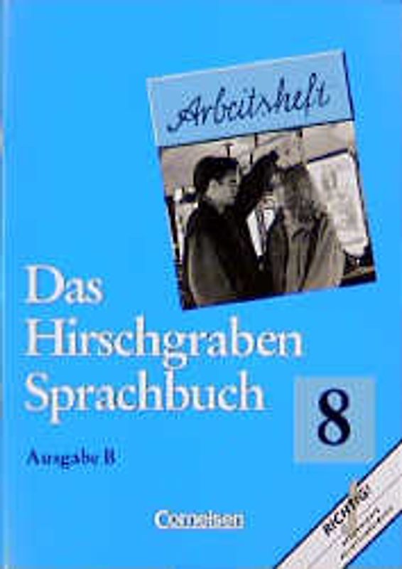 Das Hirschgraben Sprachbuch - Ausgabe B / 8. Schuljahr - Arbeitsheft