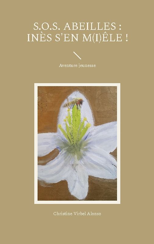 S.O.S. Abeilles : Inès s'en m(i)êle !