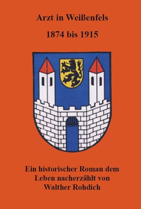 Arzt in Weißenfels, 1874 bis 1915