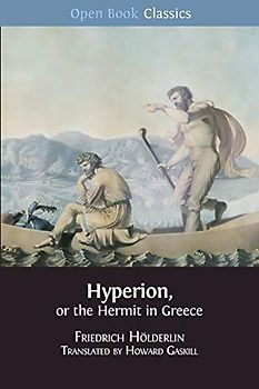 Hyperion, or the Hermit in Greece (Open Book Classics, Band 10)