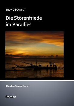 Khao Lak Trilogie / Die Störenfriede im Paradies