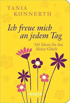 Ich freue mich an jedem Tag