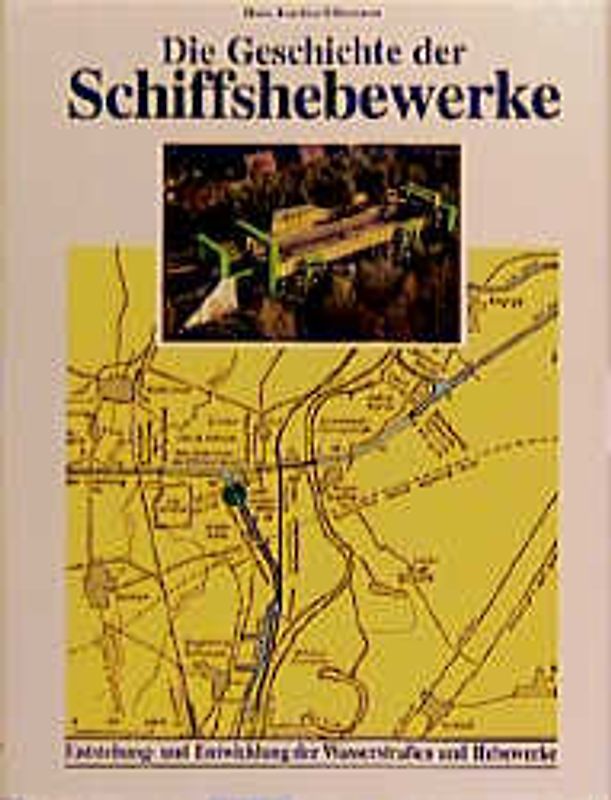 Die Geschichte der Schiffshebewerke