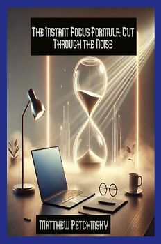 The Instant Focus Formula