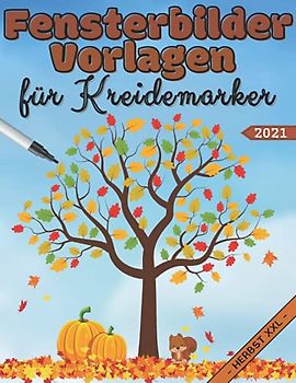 XXL Herbst Fensterbilder Vorlagen für Kreidemarker: Herbstmotive für Kinder und Erwachsene - Halloween Window Color
