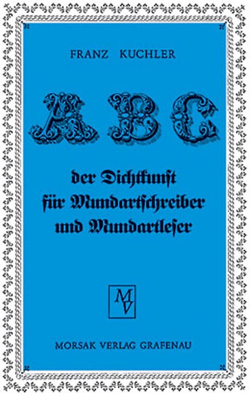ABC der Dichtkunst für Mundartschreiber und Mundartleser