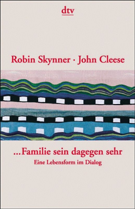 ... Familie sein dagegen sehr. Eine Lebensform im Dialog