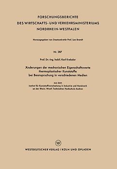 Änderungen der mechanischen Eigenschaftswerte thermoplastischer Kunststoffe bei Beanspruchung in verschiedenen Medien